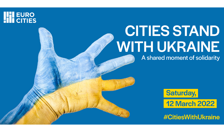 "Cities stand with Ukraine - Le città europee sostengono l'Ucraina per un grande e unico messaggio di pace