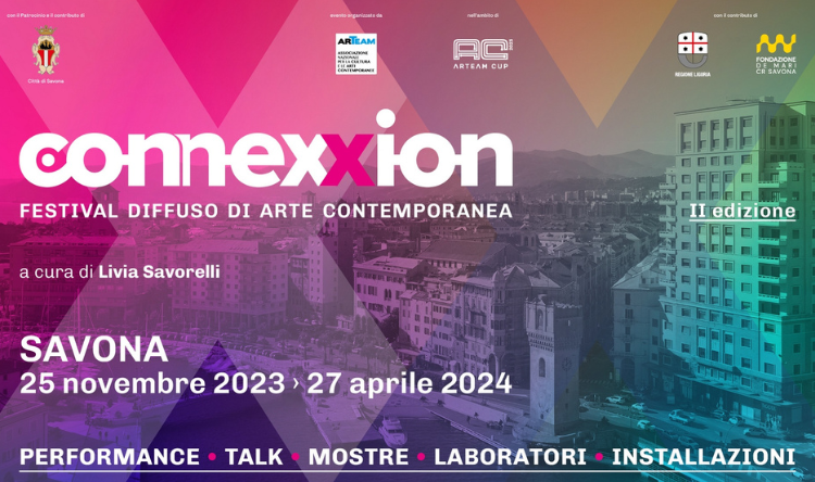 Nuova edizione di CONNEXXION: il Festival Diffuso di Arte Contemporanea