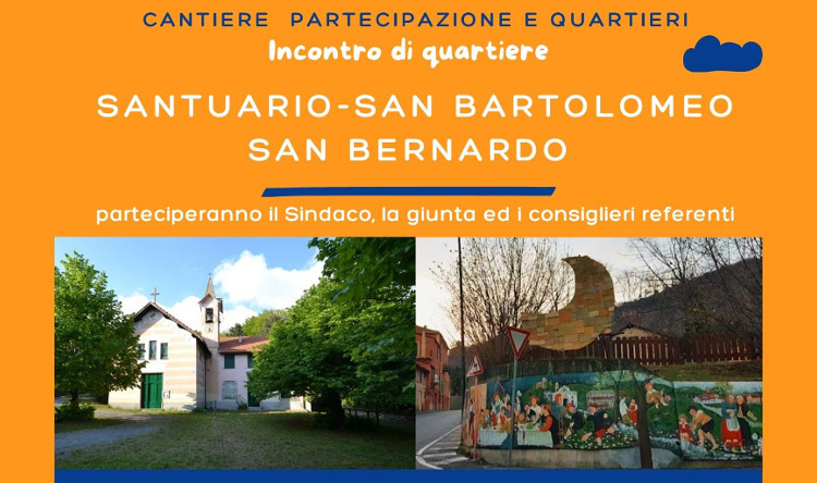 Cantiere partecipazione e quartieri: incontro di quartiere Santuario -  San Bartolomeo - San Bernardo